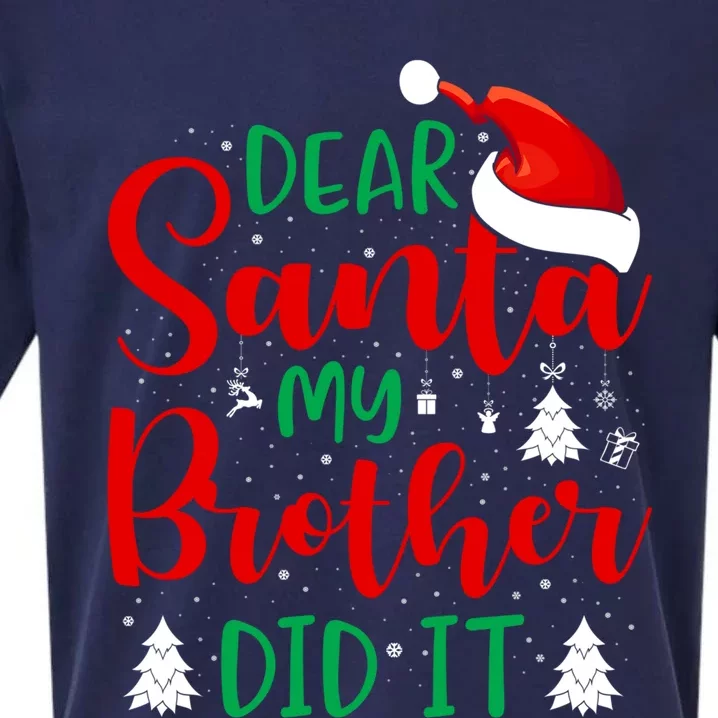 Dear Santa My Brother Did It Gift Sueded Cloud Jersey T-Shirt