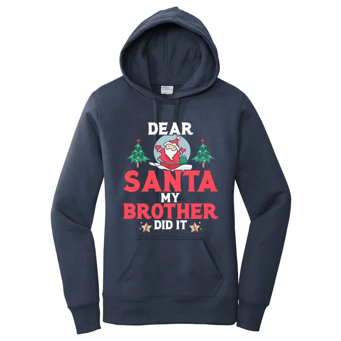 Dear Santa My Brother Did It Gift Women's Pullover Hoodie