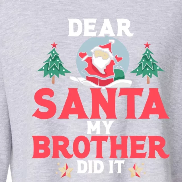 Dear Santa My Brother Did It Gift Cropped Pullover Crew