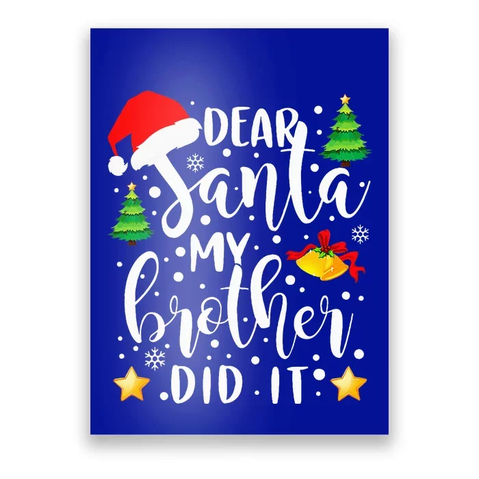 Dear Santa My Brother Did It Funny Christmas Pajama Poster