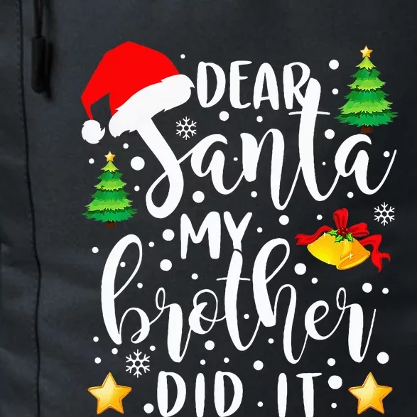 Dear Santa My Brother Did It Funny Christmas Pajama Daily Commute Backpack