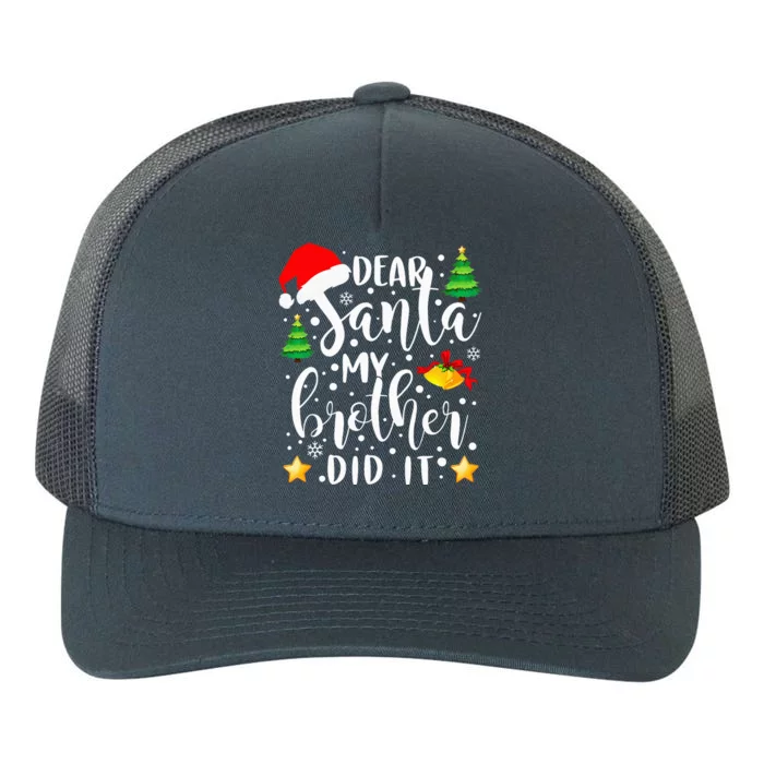 Dear Santa My Brother Did It Funny Christmas Pajama Yupoong Adult 5-Panel Trucker Hat