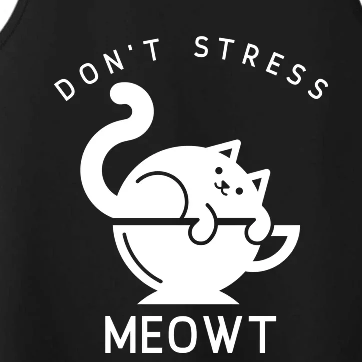 Don’t Stress Meowt Cat Gift Performance Tank