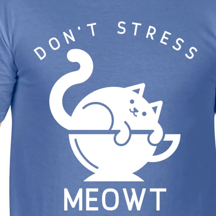 Don’t Stress Meowt Cat Gift Comfort Colors T-Shirt