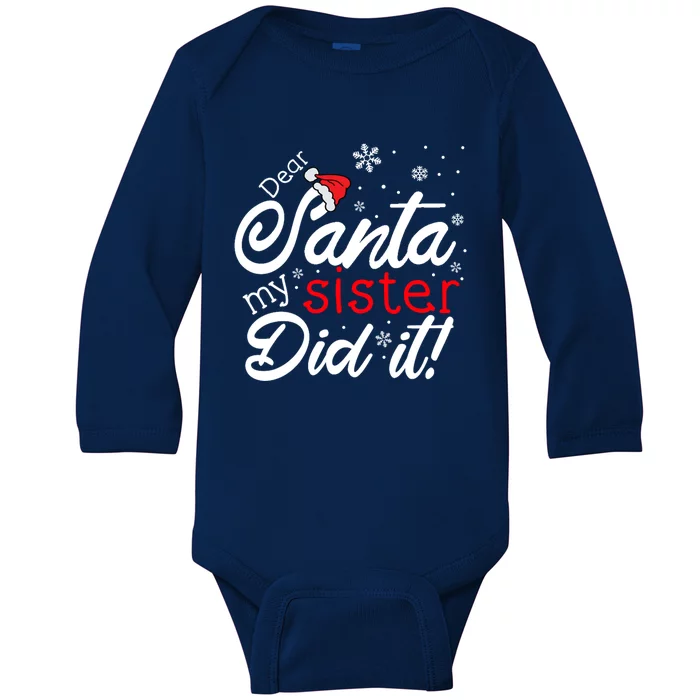 Dear Santa My Sister Did It Christmas Gift Baby Long Sleeve Bodysuit