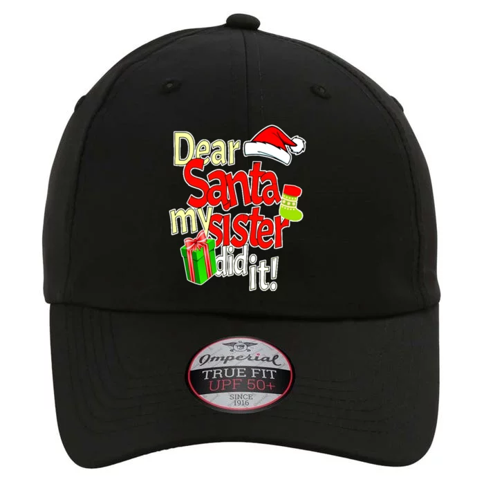 Dear Santa My Sister Did It Christmas Cute Gift The Original Performance Cap