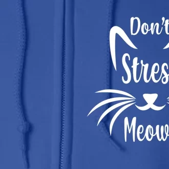 Don’t Stress Meowt Design For Cat Mom And Cat Dad Gift Full Zip Hoodie