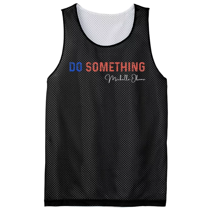 Do Something Michelle Obama Harris Walz 2024 Mesh Reversible Basketball Jersey Tank