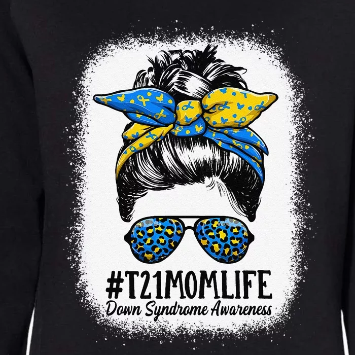 Down Syndrome Mom Life Messy Bun Down Syndrome Awareness Womens California Wash Sweatshirt