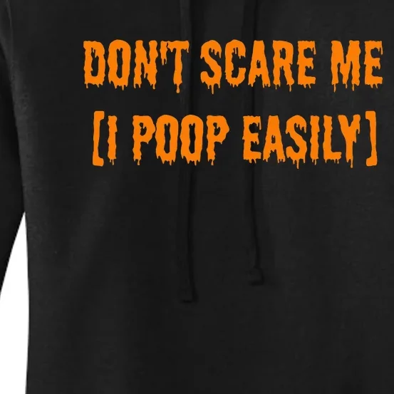 Dont Scare Me I Poop Easily Funny Halloween Women's Pullover Hoodie