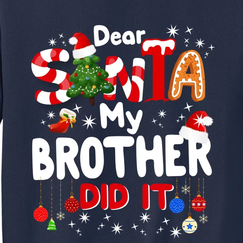 Dear Santa My Brother Did It Funny Christmas Gifts Boy Sweatshirt