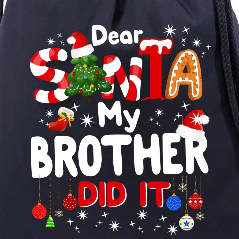 Dear Santa My Brother Did It Funny Christmas Gifts Boy Drawstring Bag