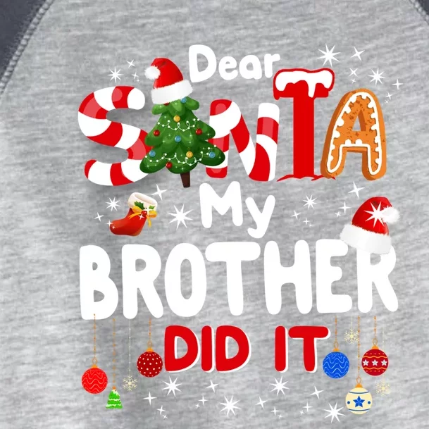 Dear Santa My Brother Did It Funny Christmas Gifts Boy Toddler Fine Jersey T-Shirt