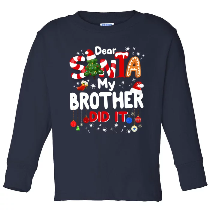 Dear Santa My Brother Did It Funny Christmas Gifts Boy Toddler Long Sleeve Shirt