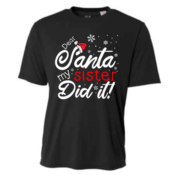 Dear Santa My Sister Did It Christmas Meaningful Gift Cooling Performance Crew T-Shirt