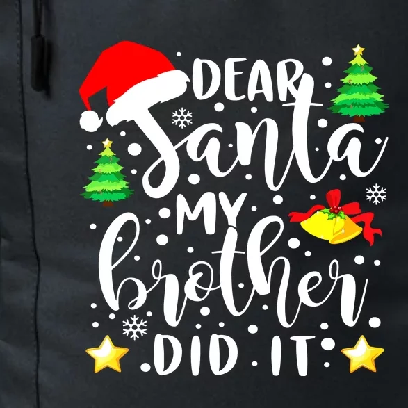 Dear Santa My Brother Did It Funny Christmas Pajama Daily Commute Backpack