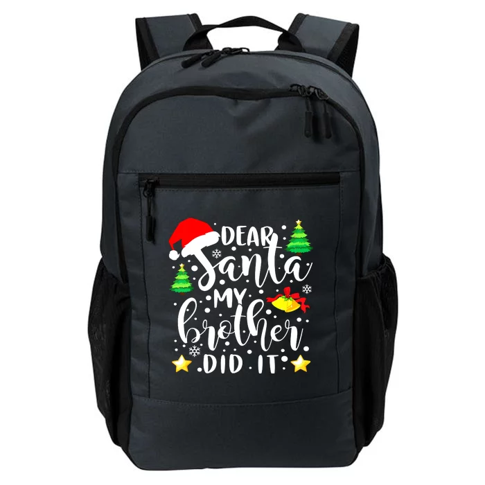 Dear Santa My Brother Did It Funny Christmas Pajama Daily Commute Backpack