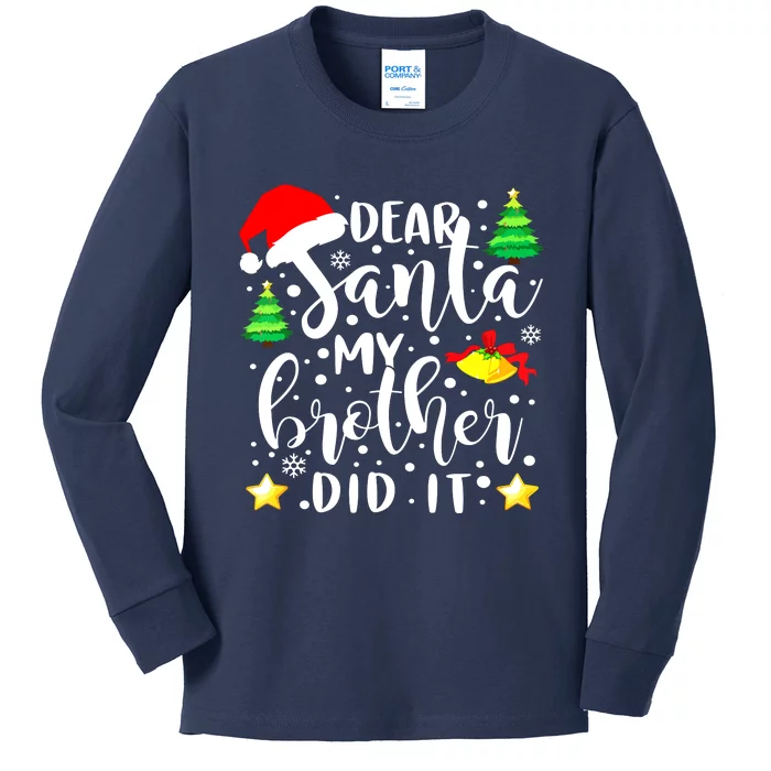 Dear Santa My Brother Did It Funny Christmas Pajama Kids Long Sleeve Shirt