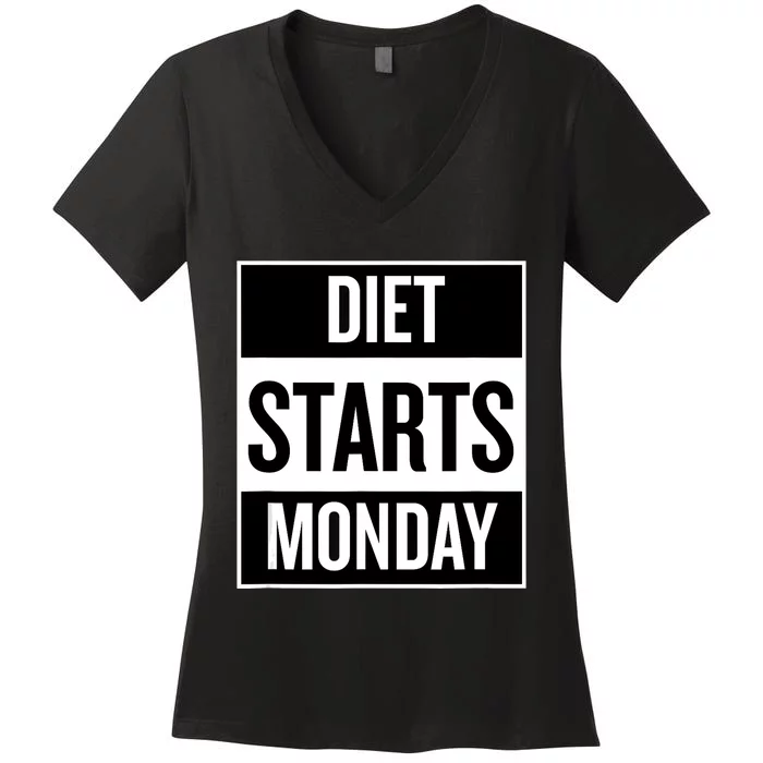 Diet Starts Monday Funny Fitness Shirt Women's V-Neck T-Shirt