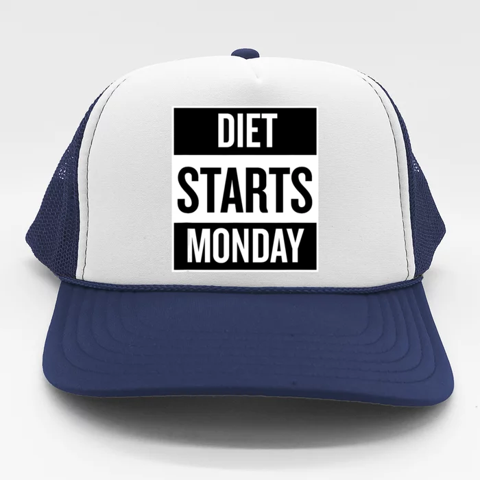 Diet Starts Monday Funny Fitness Shirt Trucker Hat