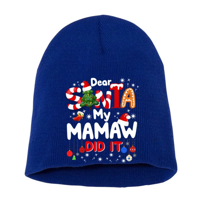 Dear Santa My Mamaw Did It Funny Christmas Funny Gift Great Gift Short Acrylic Beanie