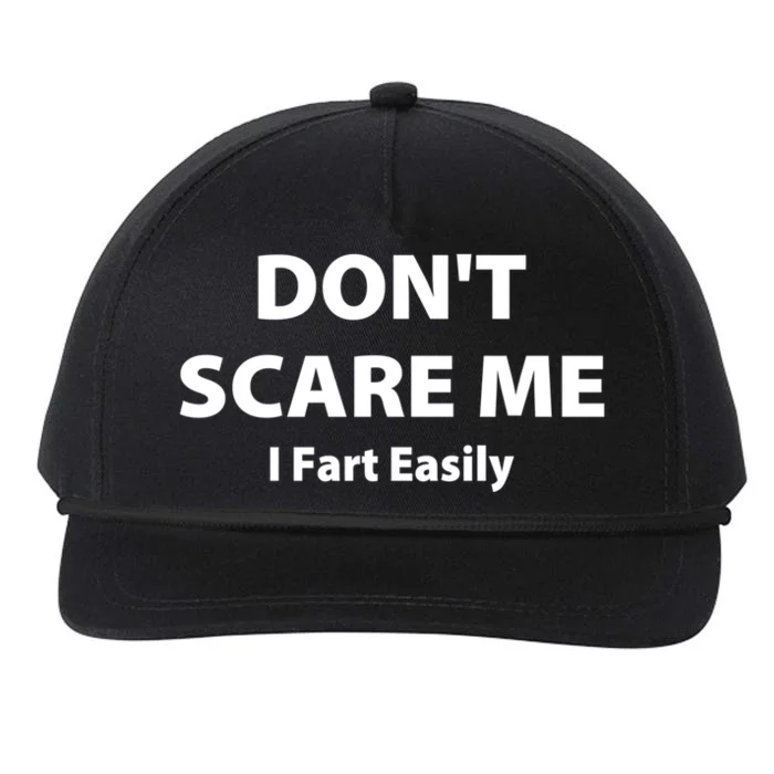 Don't Scare Me I Fart Easily Funny Farter Joke Great Gift Snapback Five-Panel Rope Hat