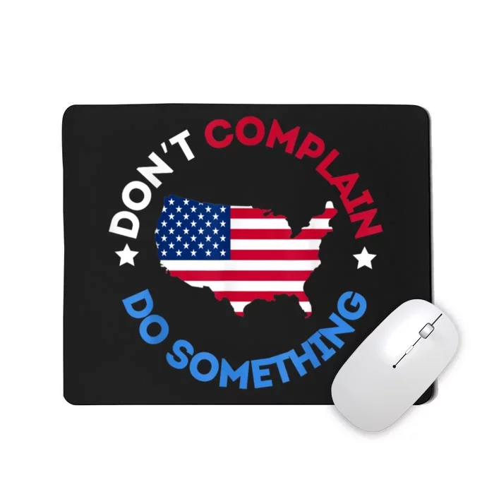 Do Something Michelle Obama DonT Complain Mousepad