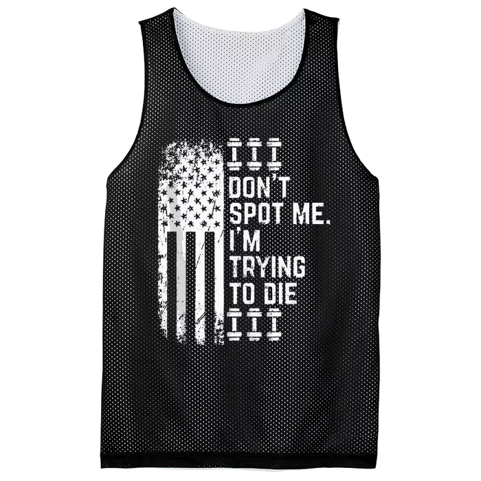 DonT Spot Me IM Trying To Die Bodybuilding Lifting Mesh Reversible Basketball Jersey Tank