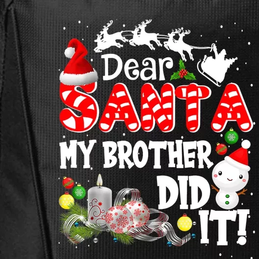 Dear Santa My Brother Did It Funny Christmas Pajama Gifts City Backpack