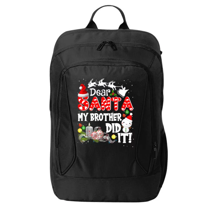 Dear Santa My Brother Did It Funny Christmas Pajama Gifts City Backpack