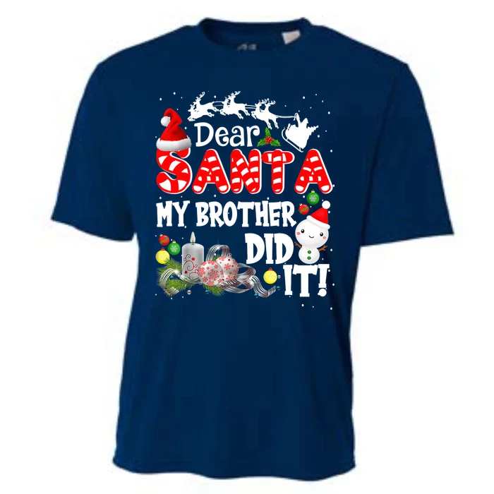 Dear Santa My Brother Did It Funny Christmas Pajama Gifts Cooling Performance Crew T-Shirt