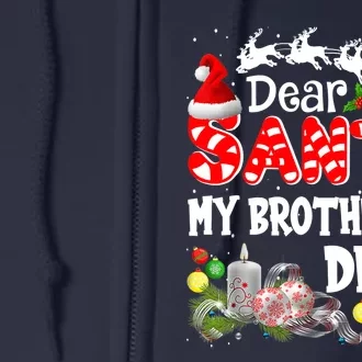 Dear Santa My Brother Did It Funny Christmas Pajama Gifts Full Zip Hoodie