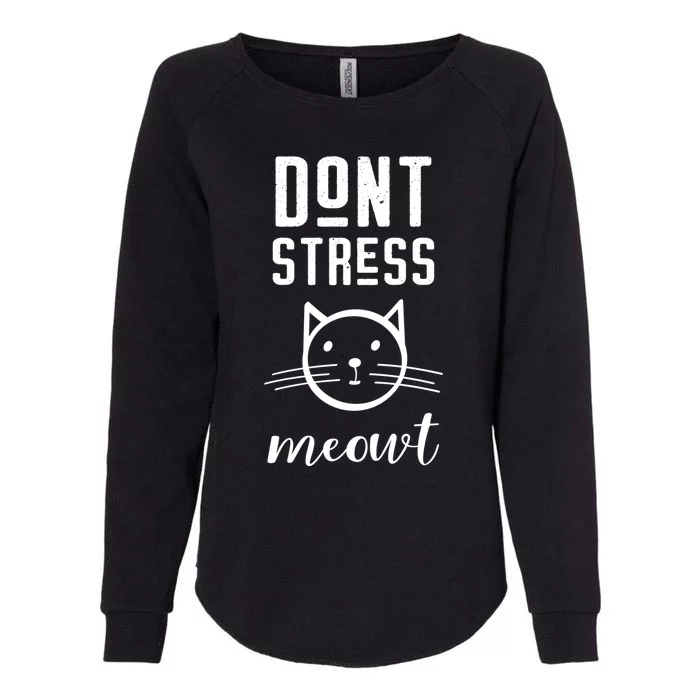 Dont Stress Meowt Gift Funny Great Gift Womens California Wash Sweatshirt