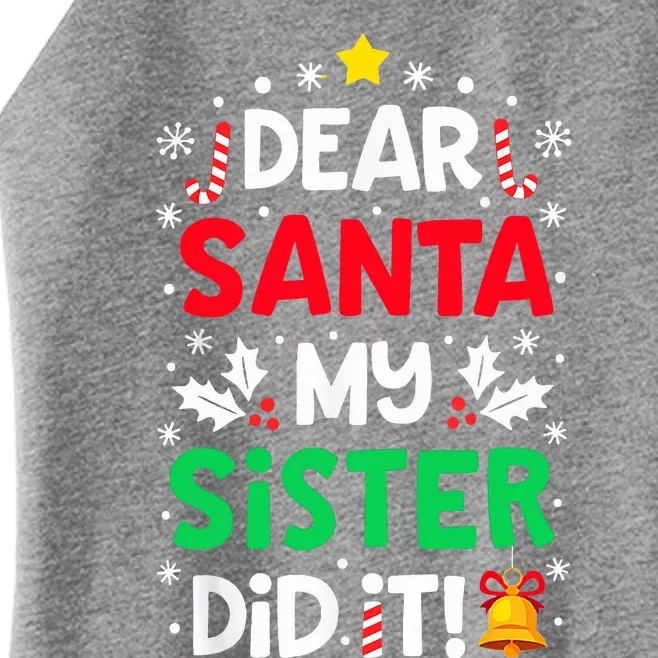 Dear Santa My Sister Did It Funny Christmas Women’s Perfect Tri Rocker Tank