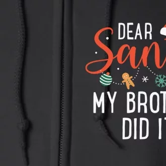 Dear Santa My Brother Did It Family Christmas Full Zip Hoodie