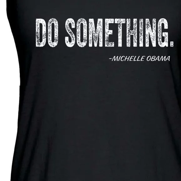 Do Something Michelle Obama Ladies Essential Flowy Tank