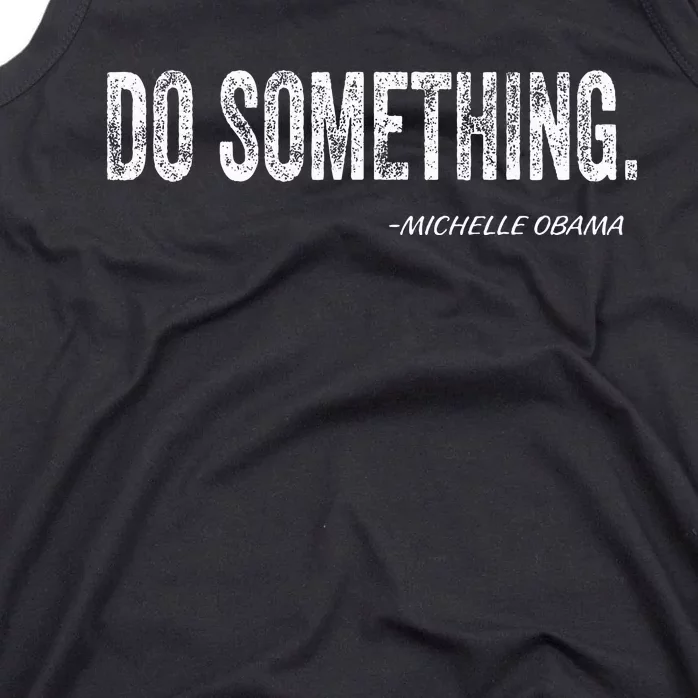 Do Something Michelle Obama Tank Top