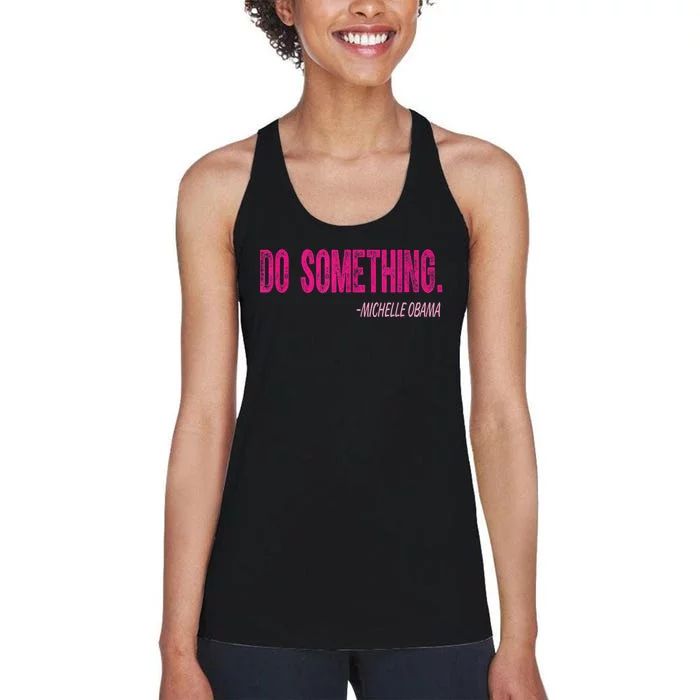 Do Something Michelle Obama Women's Racerback Tank