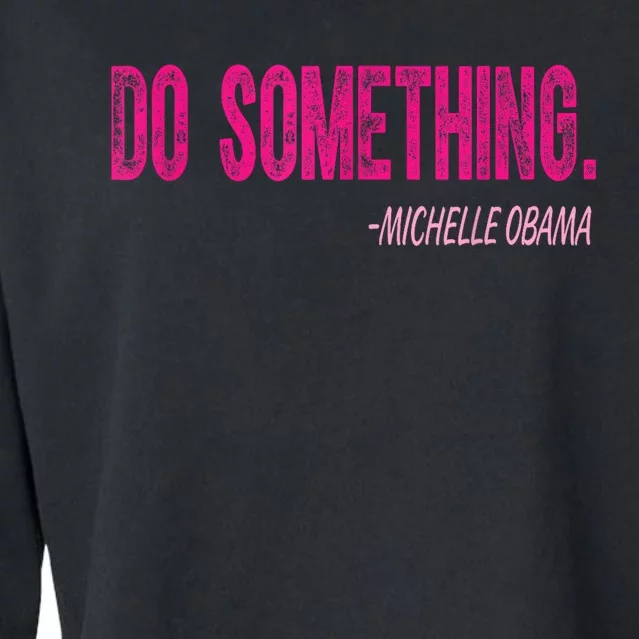 Do Something Michelle Obama Cropped Pullover Crew