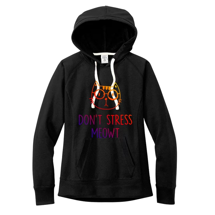 Dont Stress Meowt Cute Gift Mother Mom Cool Gift Women's Fleece Hoodie