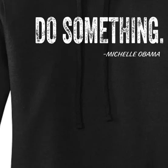 Do Something Michelle Obama Women's Pullover Hoodie