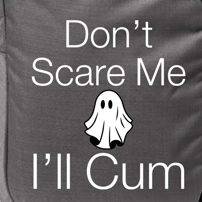 Don’T Scare Me I’Ll Cum Ghost Funny Halloween Impact Tech Backpack