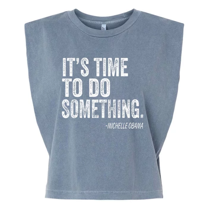 Do Something Michelle Obama Harris Walz 2024 Garment-Dyed Women's Muscle Tee