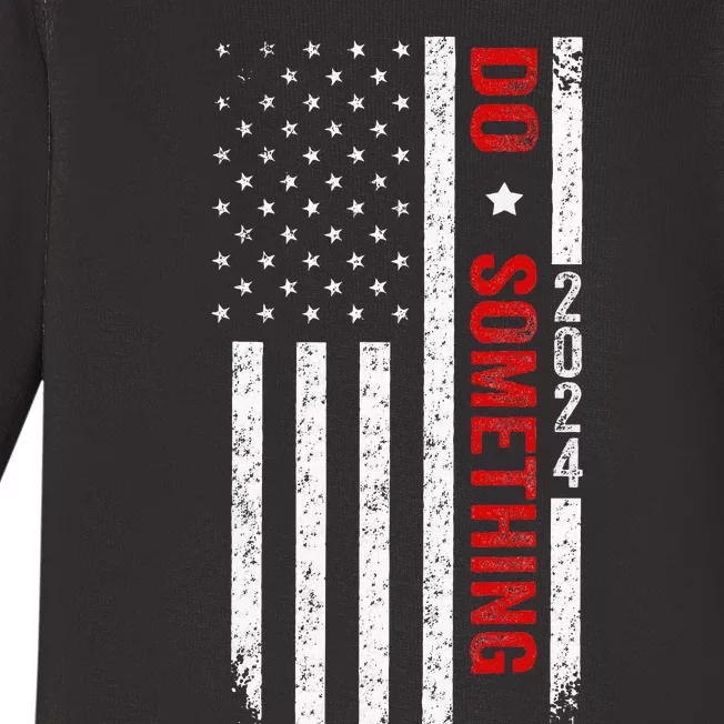 Do Something Michelle Obama Kamala Harris Waltz Us Flag 2024 Baby Long Sleeve Bodysuit