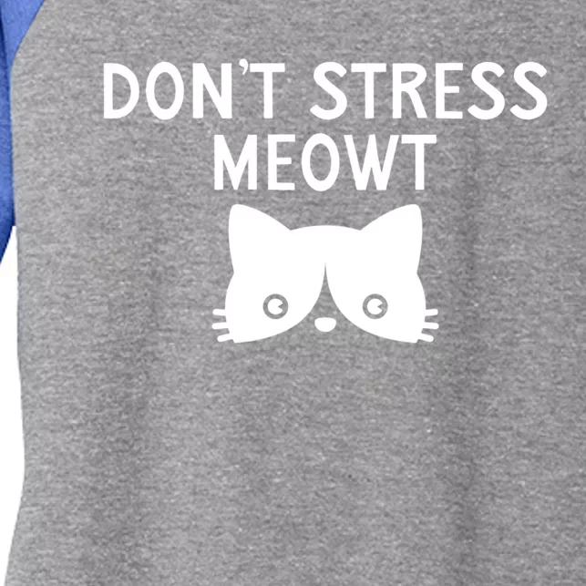 Dont Stress Meowt Cat Whisperer Kitty Lover Meow Cat Lover Gift Women's Tri-Blend 3/4-Sleeve Raglan Shirt