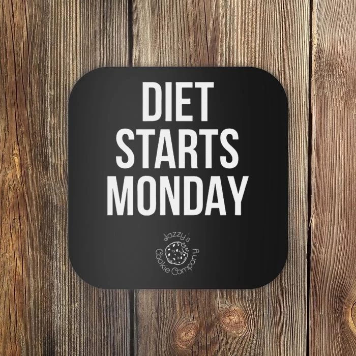 Diet Starts Monday Coaster