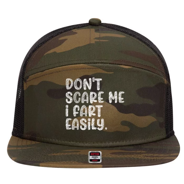 DonT Scare Me I Fart Easily Funny Dont Scare Me Fart Funny 7 Panel Mesh Trucker Snapback Hat