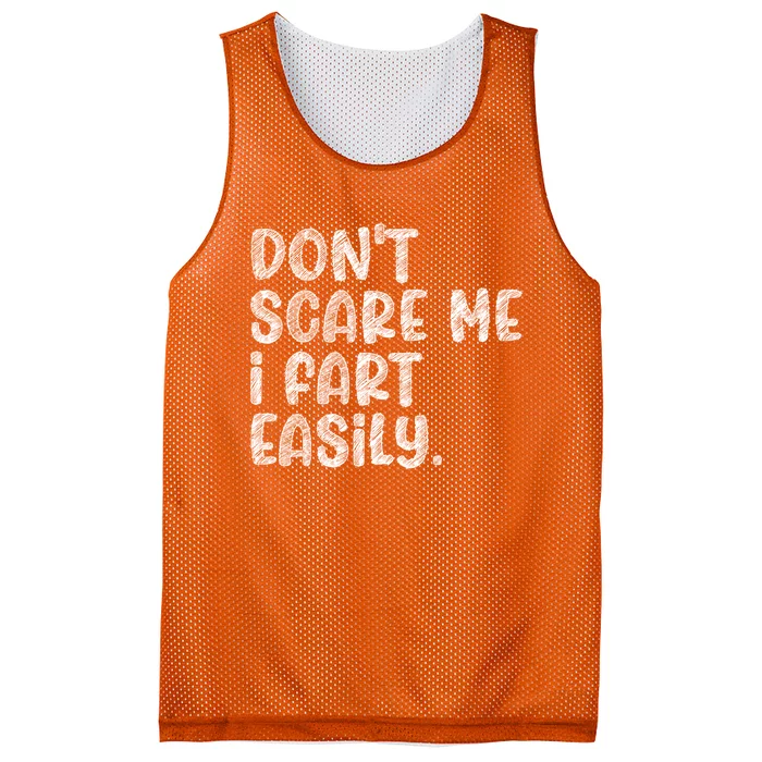 DonT Scare Me I Fart Easily Funny Dont Scare Me Fart Funny Mesh Reversible Basketball Jersey Tank