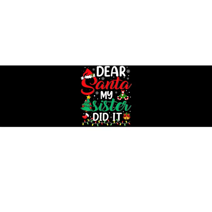 Dear Santa My Sister Did It Xmas Christmas Pajamas Bumper Sticker