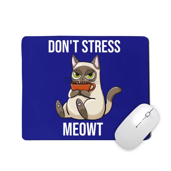 Dont Stress Meowt Funny Sarcastic Coffee Cat Gift Mousepad